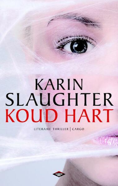 Koud hart - Karin Slaughter (ISBN 9789023485148)