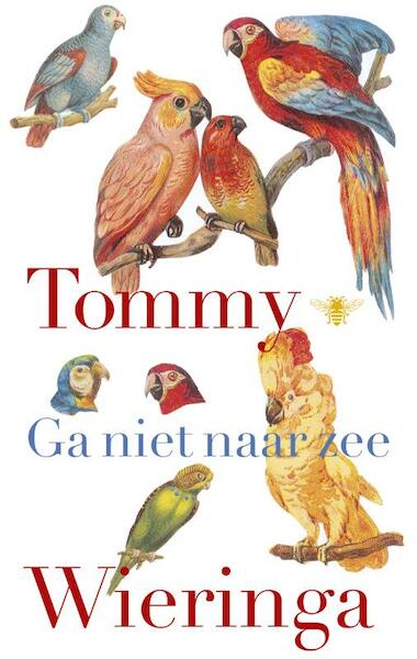 Ga niet naar zee - Tommy Wieringa (ISBN 9789023485636)