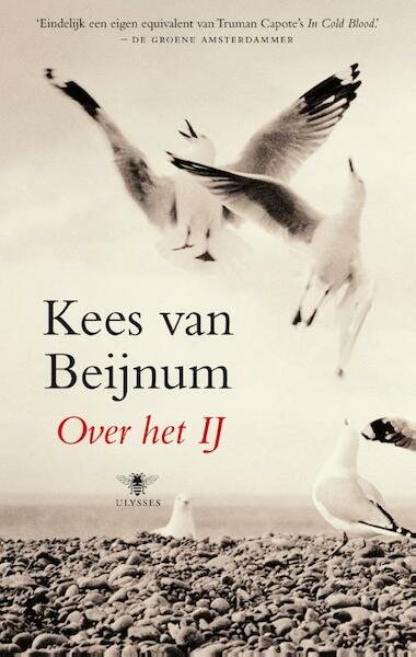 Over het IJ - Kees van Beijnum (ISBN 9789023490746)
