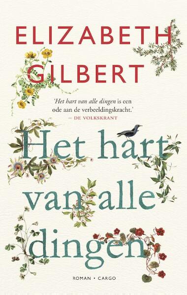 Het hart van alle dingen - Elizabeth Gilbert (ISBN 9789023490319)