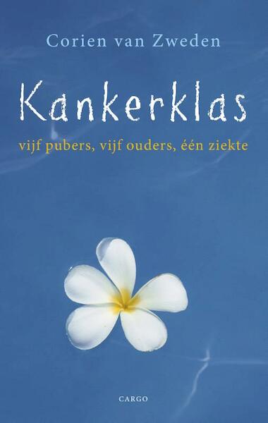 Kankerklas - Corien van Zweden (ISBN 9789023491965)