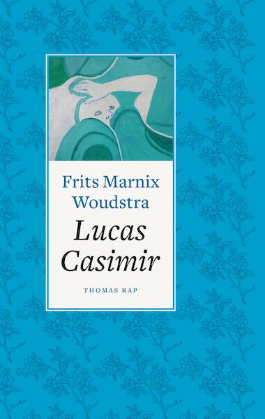 Lucas Casimir - Frits Marnix Woudstra (ISBN 9789400405011)