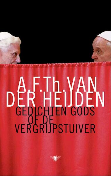 Gedichten Gods of de vergrijpstuiver - A.F.Th. van der Heijden (ISBN 9789023499411)