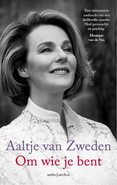 Om wie je bent - Aaltje van Zweden, Wil Koning (ISBN 9789026338403)