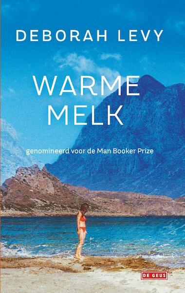 Warme melk - Deborah Levy (ISBN 9789044538847)