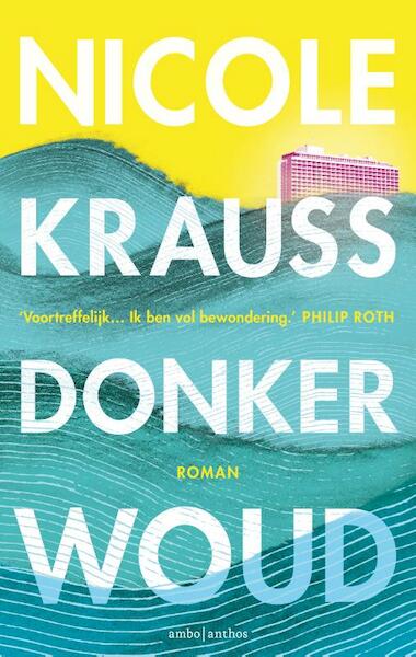 Donker woud - Nicole Krauss (ISBN 9789026333439)