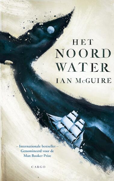 Het noordwater - Ian McGuire (ISBN 9789023481829)