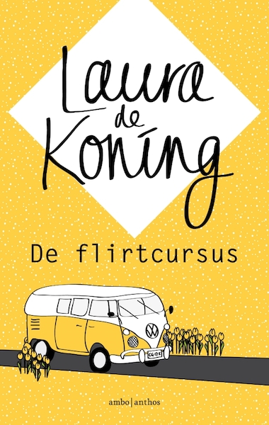 De flirtcursus - Laura de Koning (ISBN 9789026344091)