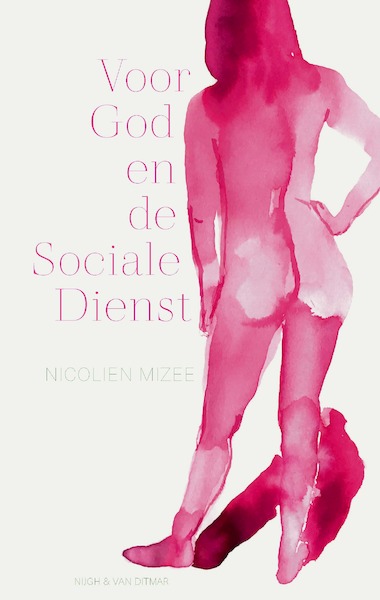 Voor God en de Sociale Dienst - Nicolien Mizee (ISBN 9789038806679)