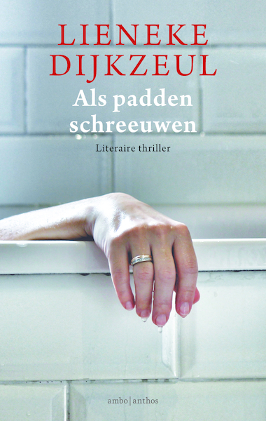 Als padden schreeuwen - Lieneke Dijkzeul (ISBN 9789026348143)