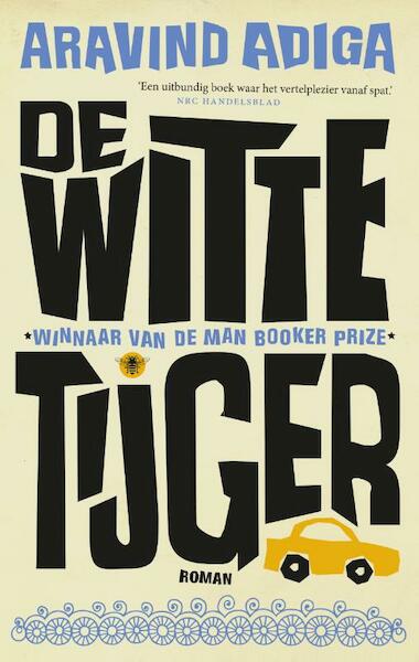 De Witte Tijger - Aravind Adiga (ISBN 9789023465706)
