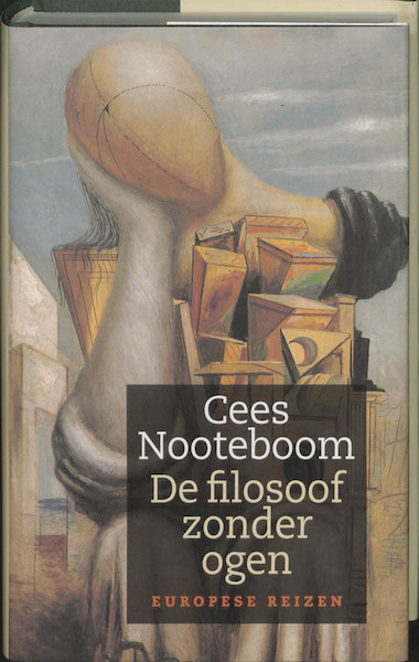 De filosoof zonder ogen - C. Nooteboom, Cees Nooteboom (ISBN 9789029531450)