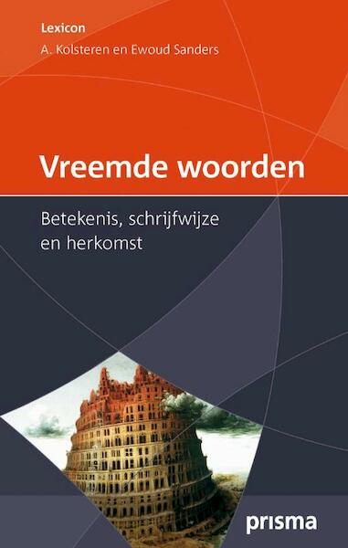 Prisma Vreemde woorden - A. van Kolsteren, A. Kolsteren, Ewoud Sanders (ISBN 9789049106010)