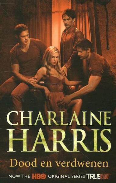 True Blood 9 - Dood en verdwenen - Charlaine Harris (ISBN 9789024560394)