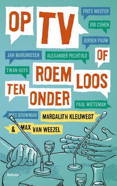 Op tv - Margalith Kleijwegt, Max van Weezel (ISBN 9789460036385)