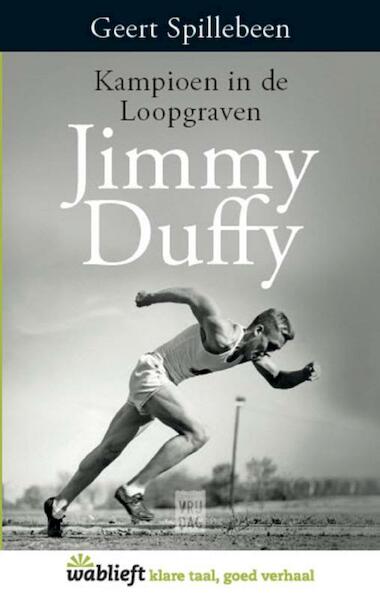 Jimmy Duffy: Kampioen in de Loopgraven - Geert Spillebeen (ISBN 9789460012358)