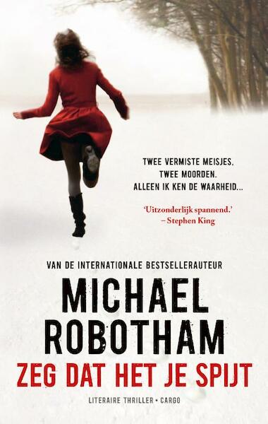 Zeg dat het je spijt - Michael Robotham (ISBN 9789023486350)