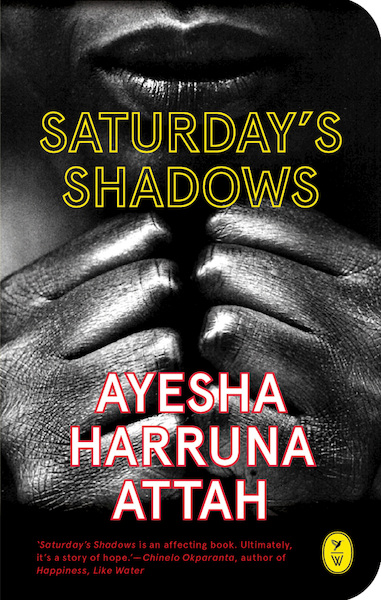 Saturday's Shadows - Ayesha Harruna Attah (ISBN 9789462380448)