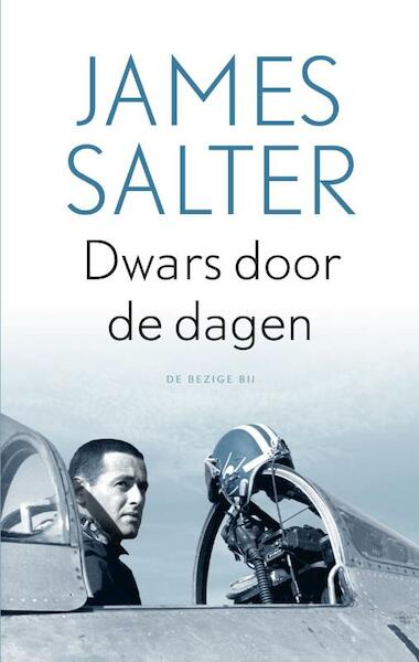 Dwars door de dagen - James Salter (ISBN 9789023492559)