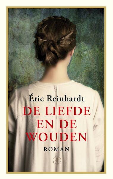 De liefde en de wouden - Eric Reinhardt (ISBN 9789029505536)