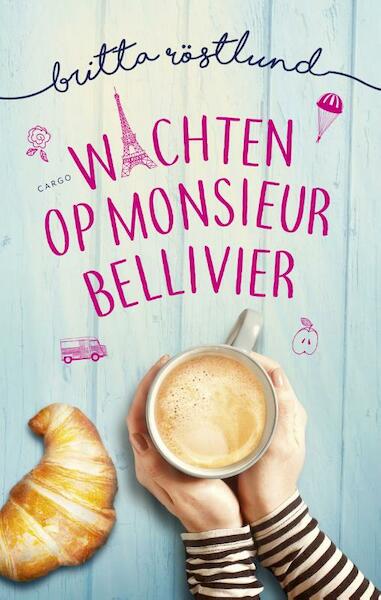 Wachten op monsieur Bellivier - Britta Röstlund (ISBN 9789023477938)