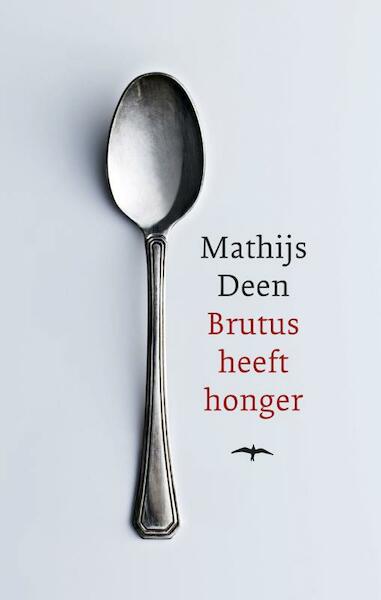 Brutus heeft honger - Mathijs Deen (ISBN 9789060058213)