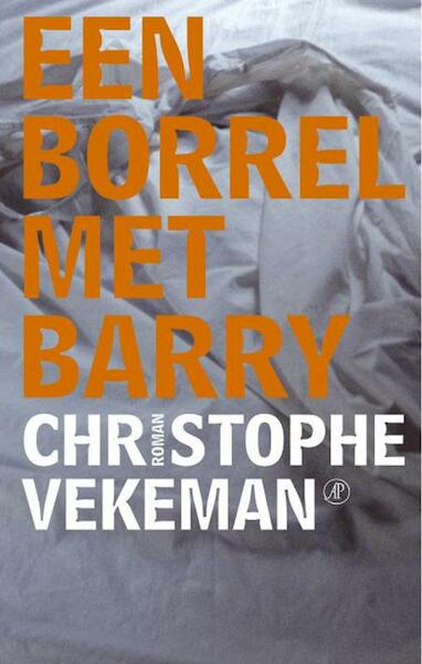 Een borrel met Barry - Christophe Vekeman (ISBN 9789029569279)
