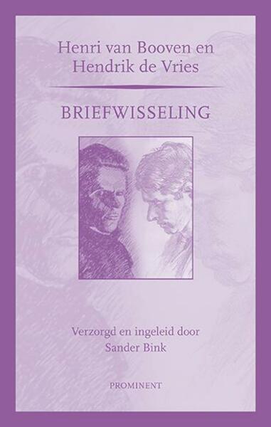 Briefwisseling Henri van Booven en Hendrik de Vries - Henri van Booven, Hendrik de Vries (ISBN 9789079272341)