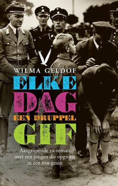 Elke dag een druppel gif - Wilma Geldof (ISBN 9789048820375)