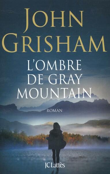 L'Ombre de Gray Mountain - John Grisham (ISBN 9782709646581)