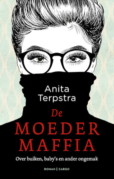 Moedermaffia - Anita Terpstra (ISBN 9789403188706)