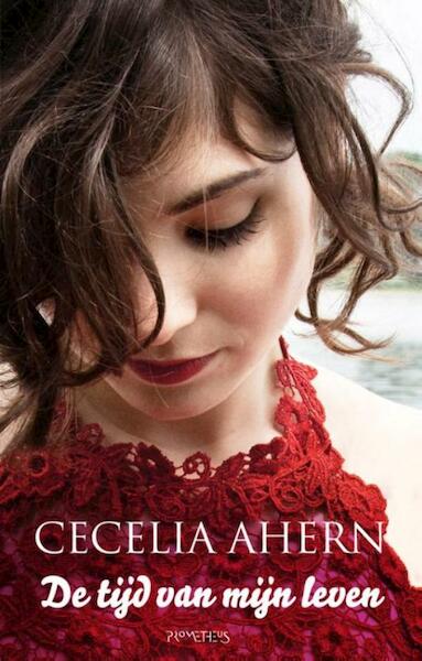Tijd van mijn leven - Cecelia Ahern (ISBN 9789044621556)