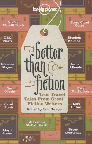 Better Than Fiction - Alexander Mccall Smith, Joyce C. Oates, D. B. C. Pierre (ISBN 9781742205946)