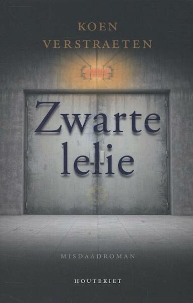 Zwarte lelie - Koen Verstraeten (ISBN 9789089242488)