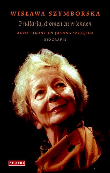 Wis awa Szymborska; Prullaria, dromen en vrienden - Anna Bikont, Joanna Szczesna (ISBN 9789044527773)