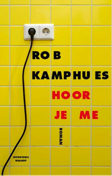 Hoor je me - Rob Kamphues (ISBN 9789492037527)