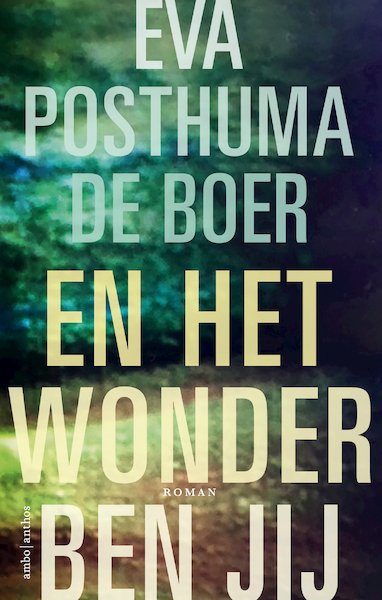 En het wonder ben jij - Eva Posthuma de Boer (ISBN 9789026337437)