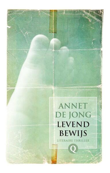 Levend bewijs - Annet de Jong (ISBN 9789021437743)