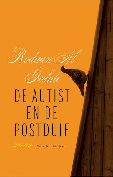De autist en de postduif - Rodaan Al Galidi (ISBN 9789085423577)