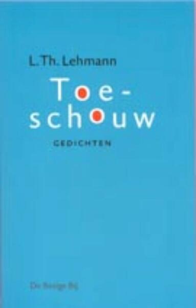 Toeschouw - L. Th. Lehmann (ISBN 9789023410119)
