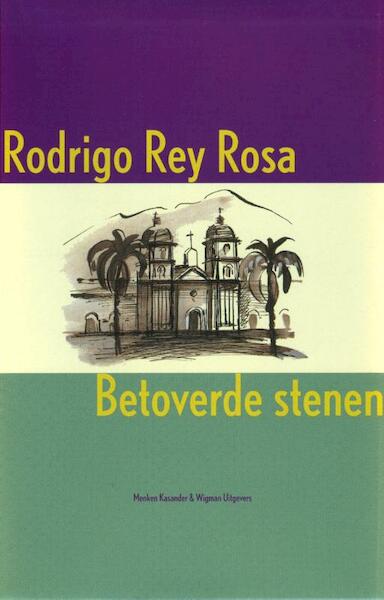 Betoverde stenen - Rodrigo Rey Rosa (ISBN 9789491495342)