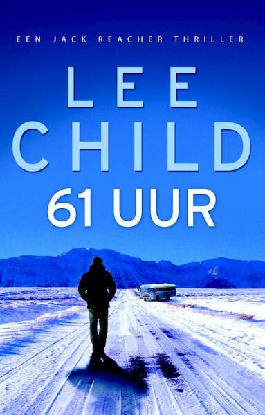 61 Uur - Lee Child (ISBN 9789024560851)
