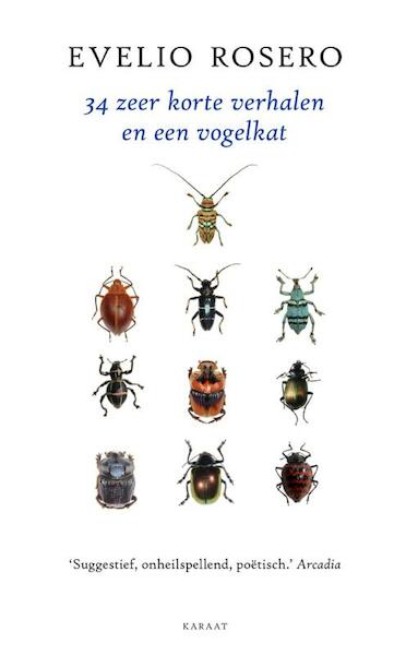 34 zeer korte verhalen en een vogelkat - Evelio Rosero (ISBN 9789079770175)