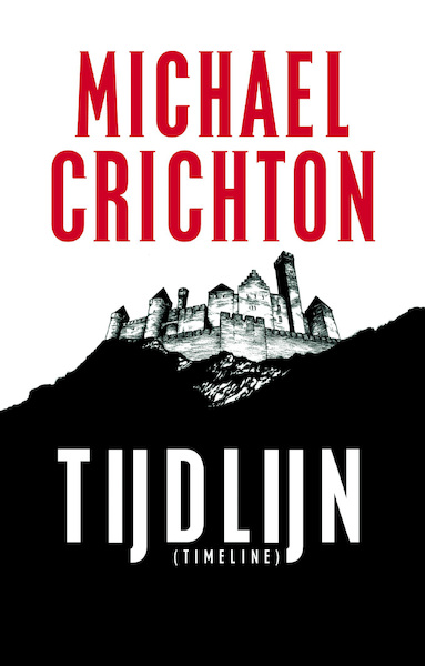 Timeline (Tijdlijn) - Michael Crichton (ISBN 9789024566778)