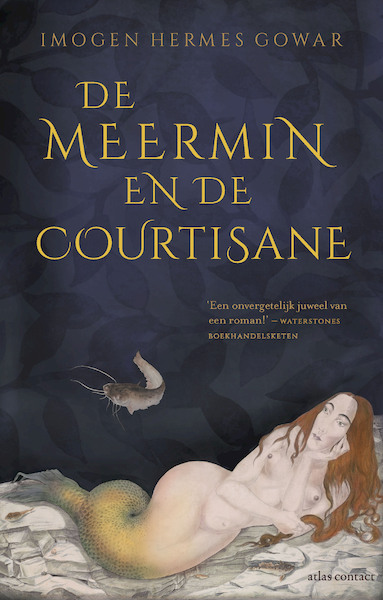 De meermin en de courtisane - Imogen Hermes Gowar (ISBN 9789025450861)