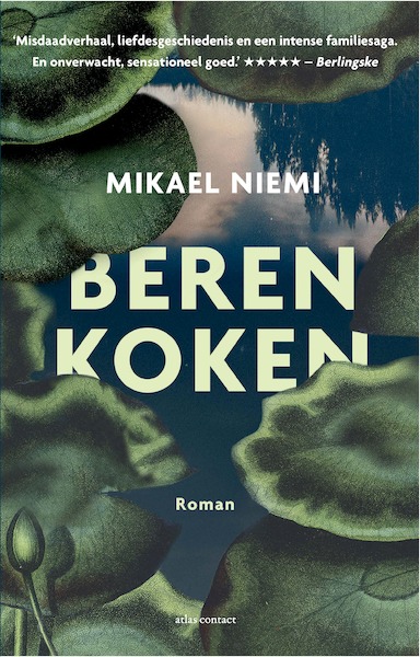Beren koken - Mikael Niemi (ISBN 9789025453220)