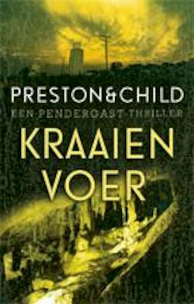 Kraaienvoer - Preston & Child, ... Child, Lincoln Child (ISBN 9789024533770)