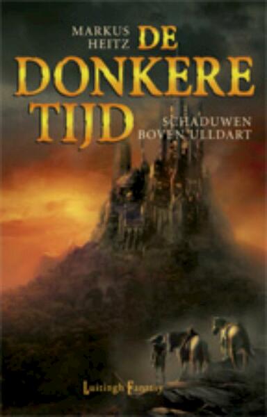 De Donkere Tijd 1 Schaduwen boven Ulldart - Markus Heitz (ISBN 9789024536092)