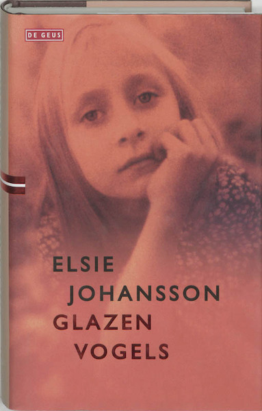 Glazen vogels - Elsie Johansson (ISBN 9789044501674)