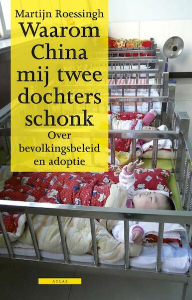 Waarom China mij twee dochters schonk - Martijn Roessingh (ISBN 9789045017952)